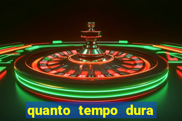 quanto tempo dura o efeito do mel do amor